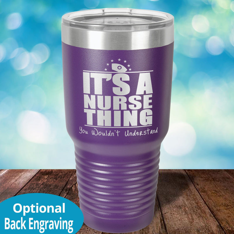 Personalized Laser Etched Tumbler | It's a Nurse Thing