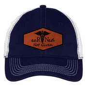 eaRNed Not Given Trucker Cap