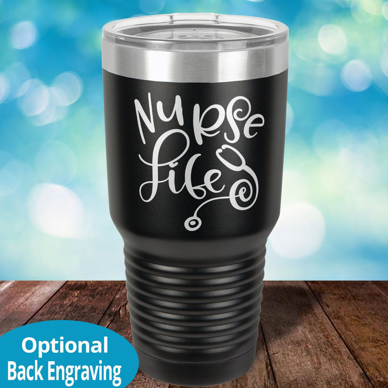 Nurse Life Laser Etched Tumbler