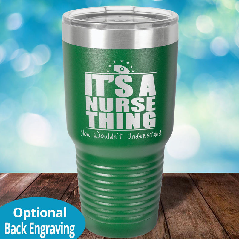 Personalized Laser Etched Tumbler | It's a Nurse Thing