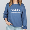 Crewneck Sweatshirt |  Salty Like Saline