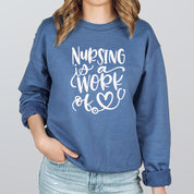 Crewneck Sweatshirt | Nursing is a work of heart