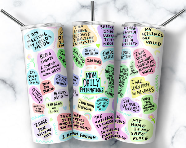 Mom Daily Affirmation tumbler, Mom Tumbler, Affirmation Tumbler