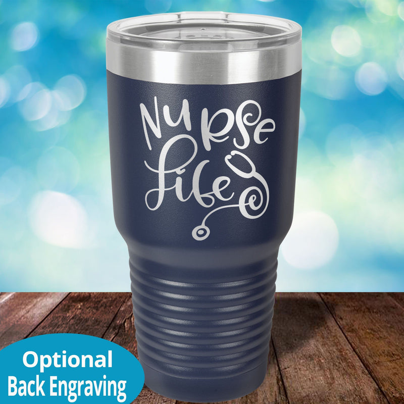 Nurse Life Laser Etched Tumbler