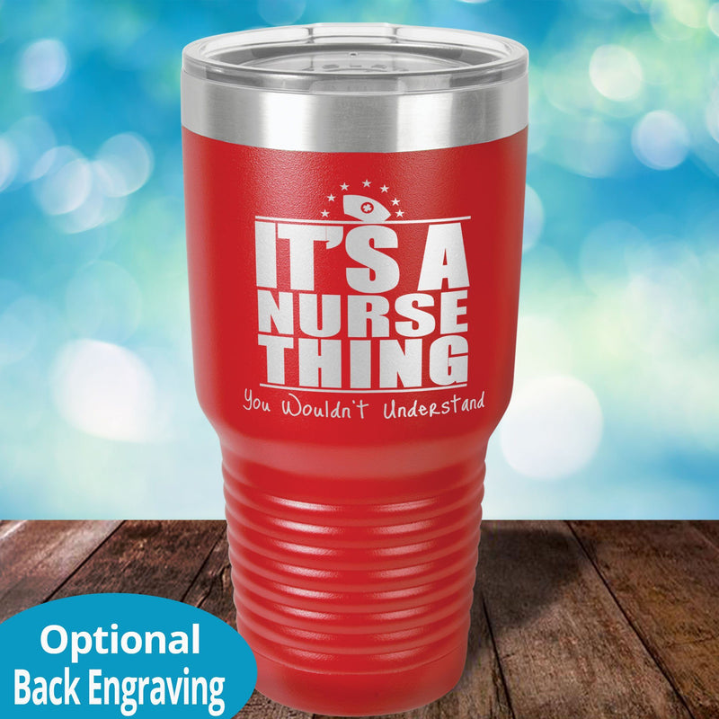 Personalized Laser Etched Tumbler | It's a Nurse Thing