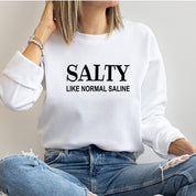 Crewneck Sweatshirt | Salty Like Saline